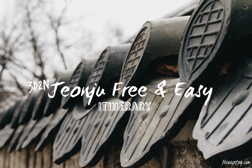 Jeonju free & Easy Itinerary 